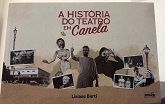 A história do teatro em Canela