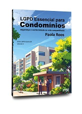 LGPD Essencial para condomínios: segurança e conformidade na vida compartilhada
