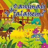 E se os animais falassem?