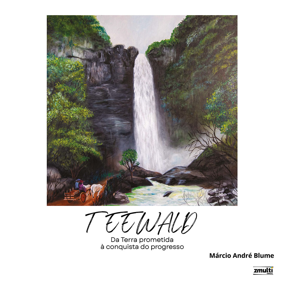 Teewald: da terra prometida à conquista do progresso